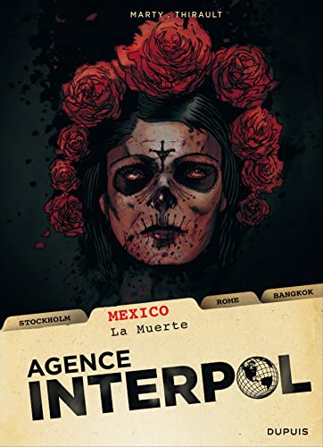 Beispielbild fr agence Interpol Tome 1 ; Mexico ; la muerte zum Verkauf von Chapitre.com : livres et presse ancienne