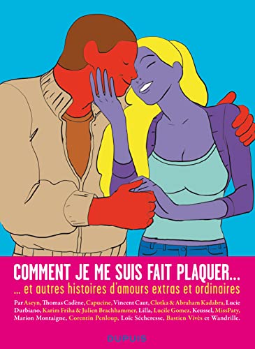 9782800151984: Comment je me suis fait plaquer ... - Tome 1 - Comment je me suis fait plaquer ... et autres histoir: Et autres histoires d'amours extras et ordinaires