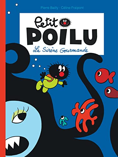 Stock image for Petit Poilu, Tome 1 : La sir ne gourmande for sale by AwesomeBooks