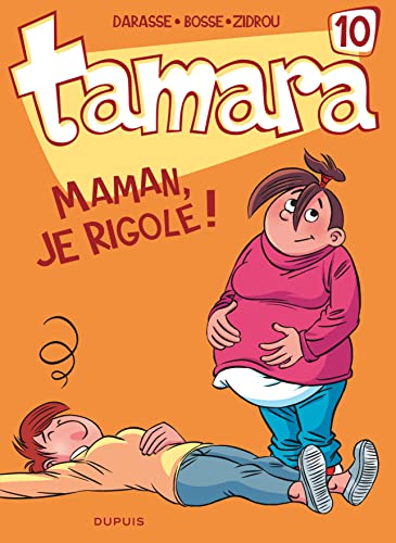 Beispielbild fr Tamara - tome 10 - Maman, je rigole ! zum Verkauf von Ammareal