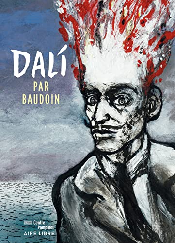 Biopic Salvador Dali - tome 1 - Dali par Baudoin (édition normale) - Baudoin Edmond