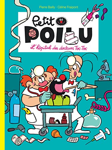 Stock image for Petit Poilu - Tome 11 - L'h�pital des docteurs Toc-Toc for sale by Wonder Book