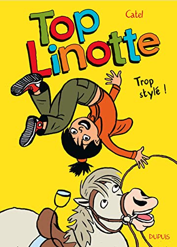 Stock image for Top Linotte - Tome 1 - Trop styl ! (rdition) for sale by Tamery