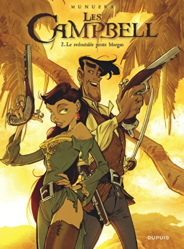 Beispielbild fr Les Campbell - Tome 2 - Le redoutable pirate Morgan (LES CAMPBELL (2)) (French Edition) zum Verkauf von Better World Books