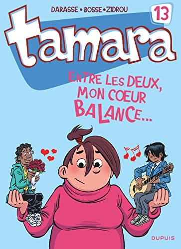 Beispielbild fr Tamara - Tome 13 - Entre les deux, mon coeur balance. [Reli] Zidrou; Bosse et Darasse zum Verkauf von BIBLIO-NET