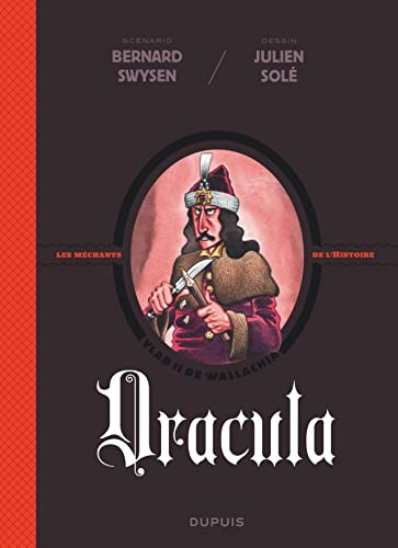 Imagen de archivo de Les mchants de l'Histoire - tome 1 - Dracula a la venta por medimops