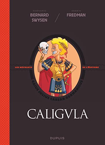 Imagen de archivo de Les mchants de l'Histoire - tome 2 - Caligula a la venta por medimops