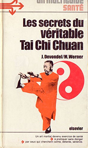 Beispielbild fr Les Secrets du Veritable Tai Chi Chuan. zum Verkauf von Books+