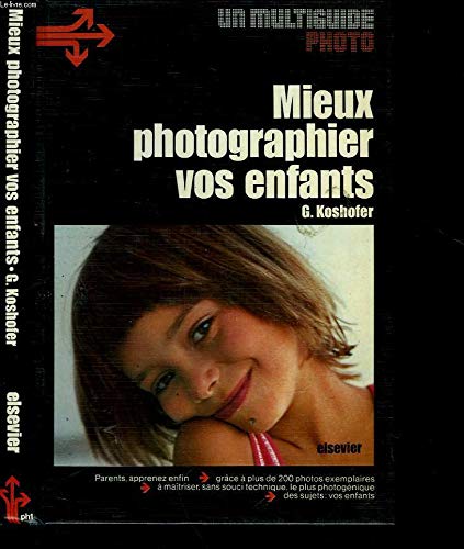 9782800300665: Mieux photographier vos enfants