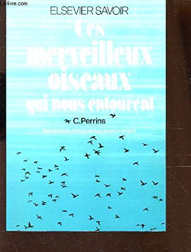 Ces merveilleux oiseaux qui nous entourent