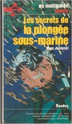 Stock image for Les Secrets de la plonge sous-marine for sale by Librairie Th  la page