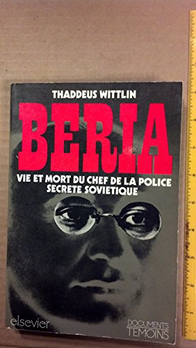 Stock image for BERIA VIE ET MORT DU CHEF DE LA POLICE SECRETE SOVIETIQUE. for sale by Mli-Mlo et les Editions LCDA