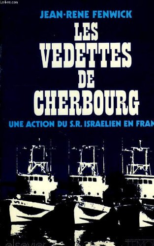 Stock image for Les vedettes de Cherbourg, une action du S.R. isralien en France. for sale by Ammareal