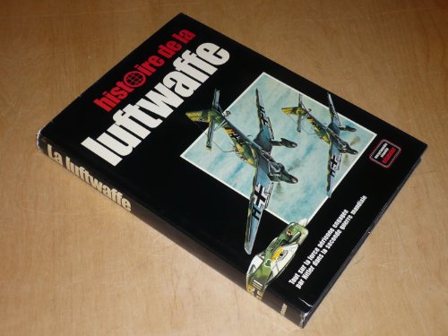 Stock image for Histoire de la Luftwaffe (Encyclopdie visuelle) for sale by medimops