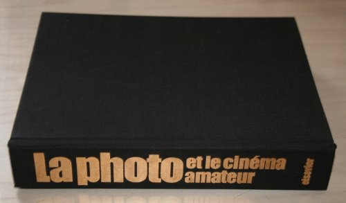 9782800303642: Grande encyclopdie de la photo et du cinma amateur, des premires images de Niepce aux secrets des camras lectroniques. Encyclopdie visuelle Elsevier.