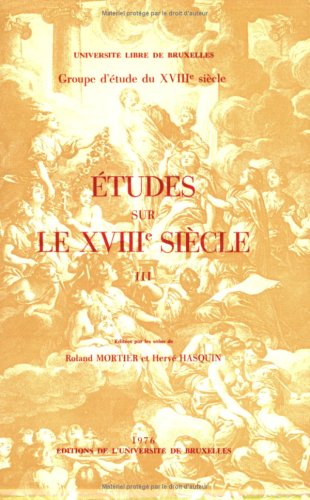 Etudes Sur Le XVIIIe Siècle - Tome III - Les Préoccupations Économiques, et Sociales Des Philosop...