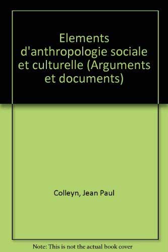 Beispielbild fr Elements d'anthropologie sociale et culturelle (Arguments et documents) (French Edition) zum Verkauf von medimops