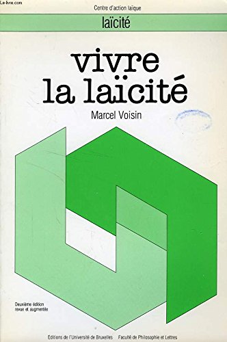 Beispielbild fr Vivre la lacit, essai de mthodologie de la Philosophie et de la Morale laque. zum Verkauf von AUSONE