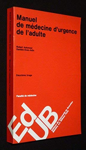 Beispielbild fr MANUEL DE MEDECINE D'URGENCE DE L'ADULTE zum Verkauf von Librairie l'Aspidistra