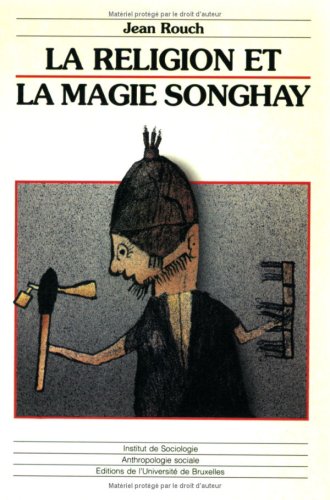 La Religion et la Magie Songhay.
