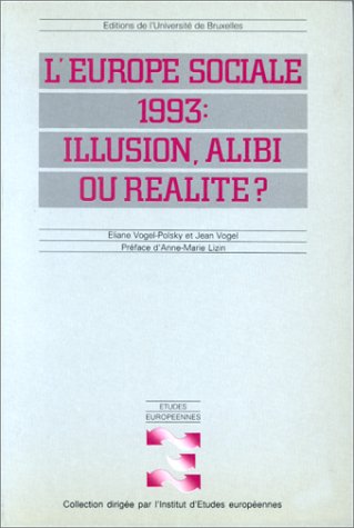 Imagen de archivo de L'Europe sociale 1993: Illusion, alibi ou re?alite?? (Etudes europe?ennes) (French Edition) a la venta por WorldofBooks