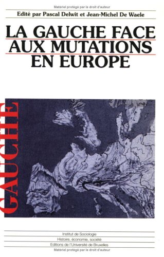 Imagen de archivo de La gauche face aux mutations en Europe a la venta por Chapitre.com : livres et presse ancienne