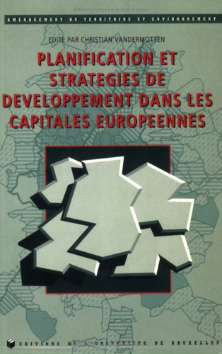 9782800410845: PLANIFICATION ET STRATEGIES DE DEVELOPPEMENT DANS LES CAPITALES EUROPEENNES: [colloque, Bruxelles, octobre 1993