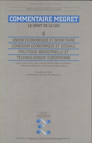 9782800411187: UNION ECONOMIQUE ET MONETAIRE. COHESION ECONOMIQUE ET SOCIALE: Union conomique et montaire, cohsion conomique et sociale, politique industrielle et technologie europenne