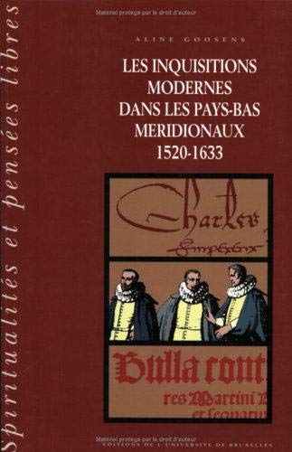 9782800411705: Les inquisitions modernes dans les Pays-Bas mridionaux Tome 1: La lgislation