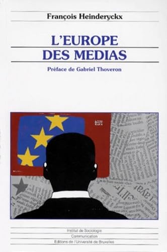 9782800411934: L'Europe des mdias, prfac par Gabriel Thoveron