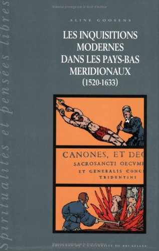 9782800411996: Les inquisitions modernes dans les Pays-Bas mridionaux, 1520-1633