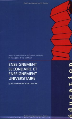 Stock image for ENSEIGNEMENT SECONDAIRE ET ENSEIGNEMENT UNIVERSITAIRE : QUELLES MISSIONS ? for sale by Gallix