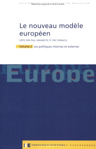 Stock image for Le Nouveau Modle europen, numro 2, Les politiques internes et externes for sale by Ammareal