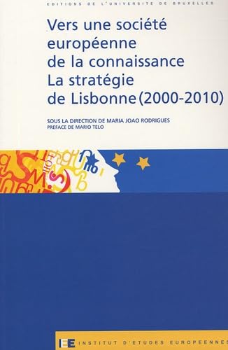 Imagen de archivo de VERS UNE SOCIETE EUROPEENNE DE LA CONNAISSANCE. LA STRATEGIE DE LISBONNE (2000-2 a la venta por Ammareal