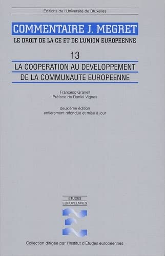 9782800413549: LA COOPERATION AU DEVELOPPEMENT DE LA COMMUNAUTE EUROPEENNE COMMENTAIRE J MEGRET (0013): La coopration au dveloppement de la Communaut europenne