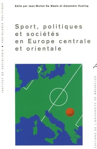 Imagen de archivo de Sport, politiques et socits en Europe centrale et orientale a la venta por Chapitre.com : livres et presse ancienne