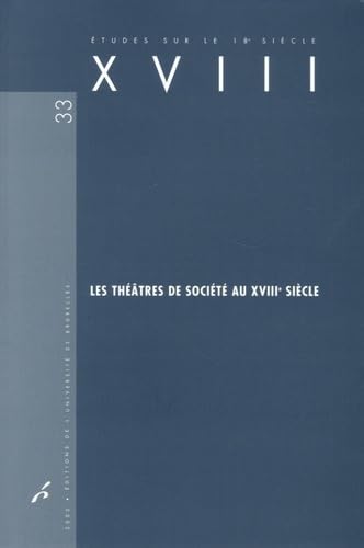 Beispielbild fr LES THEATRES DE SOCIETE AU XVIIIE SIECLE VOLUME 33 (0033) zum Verkauf von Ammareal