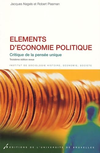 9782800413754: Elments d'conomie politique: Critique de la pense unique