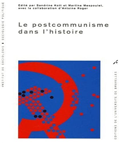 Beispielbild fr LE POST- COMMUNISME DANS L HISTOIRE (0000) zum Verkauf von WorldofBooks
