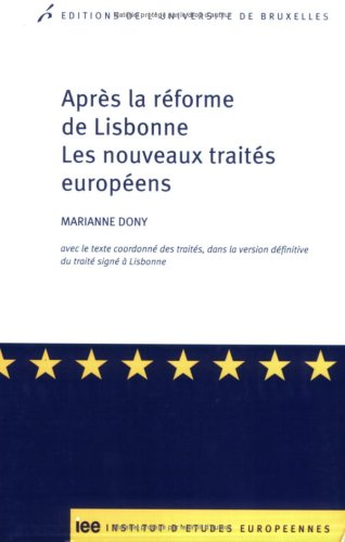 Stock image for Aprs La Rforme De Lisbonne : Les Nouveaux Traits Europens : Avec Le Texte Coordonn Des Traits, for sale by RECYCLIVRE
