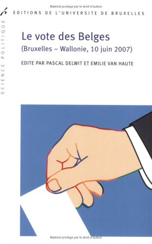 9782800414232: Le vote des Belges: (Bruxelles-Wallonie, 10 juin 2007)