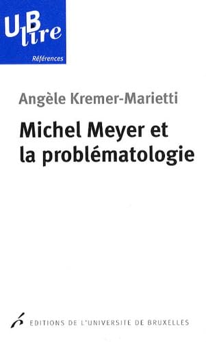 Beispielbild fr MICHEL MEYER ET LA PROBLEMATOLOGIE (0000) zum Verkauf von Ammareal