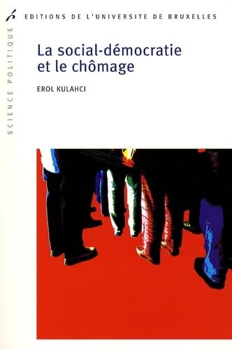 9782800414300: LA SOCIAL-DEMOCRATIE ET LE CHOMAGE (0000)