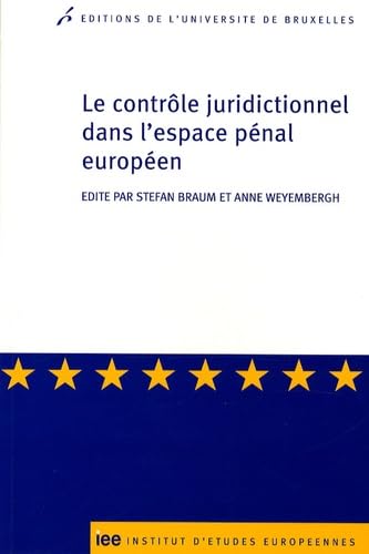 Stock image for LE CONTROLE JURIDICTIONNEL DANS L ESPACE PENAL EUROPEEN/THE JUDICIAL CONTROL IN for sale by Buchpark