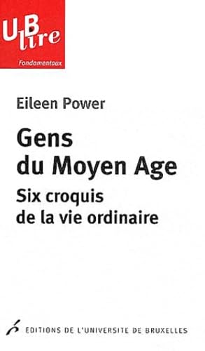 GENS DU MOYEN AGE. SIX CROQUIS DE LA VIE ORDINAIRE (0000) (9782800414836) by Power, Eileen