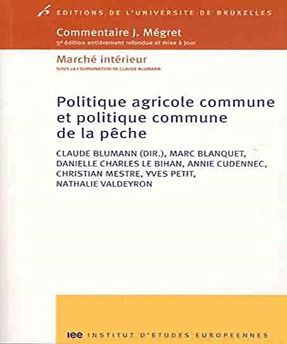 9782800415055: POLITIQUE AGRICOLE COMMUNE ET POLITIQUE COMMUNE DE LA PECHE 3 ED ENTIEREMENT REF (0000)