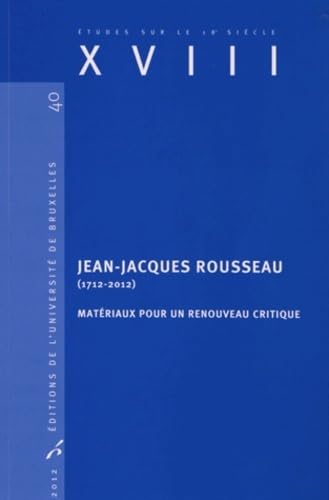 9782800415307: JEAN-JACQUES ROUSSEAU (1712-2012). MATERIAUX POUR UNE RENOUVEAU CRITIQUE (0000)