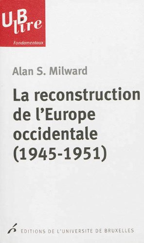 Beispielbild fr LA RECONSTRUCTION DE L'EUROPE OCCIDENTALE (1945-1951) (0000) zum Verkauf von Buchpark