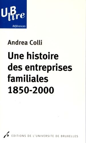 9782800416021: Une histoire des entreprises familiales: 1850-2000