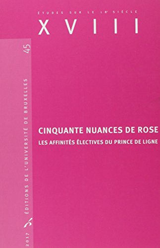Stock image for CINQUANTE NUANCES DE ROSE. LES AFFINITES ELECTIVES DU PRINCE DE LIGNE [Broch] Couvreur, Manuel et ANDRE for sale by BIBLIO-NET